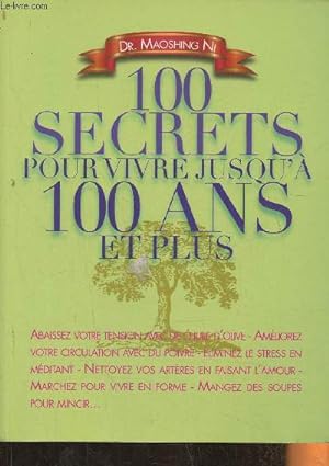 Seller image for 100 secrets pour vivre jusqu' 100 ans et plus for sale by Le-Livre