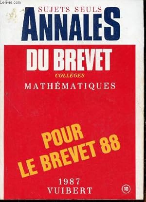 Image du vendeur pour Mathmatiques- Annales du brevet des collges 1987 mis en vente par Le-Livre