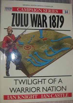 Imagen del vendedor de Zulu War 1879: Twilight of a Warrior Nation (Campaign Series 14 ) a la venta por eclecticbooks