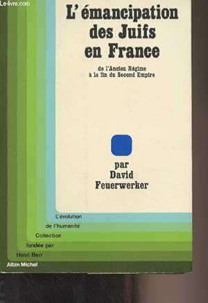 Bild des Verkufers fr L'mancipation des juifs en France, de l'Ancien Rgime  la fin du Second Empire - "L'volution de l'humanit" zum Verkauf von Le-Livre