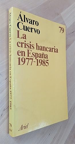 Imagen del vendedor de La crisis bancaria en Espaa 1977-1985. Causas, sistemas de tratamiento y coste a la venta por Llibres Bombeta