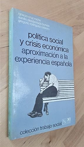 Immagine del venditore per Poltica social y crisis econmica. Aproximacin a la experiencia espaola venduto da Llibres Bombeta