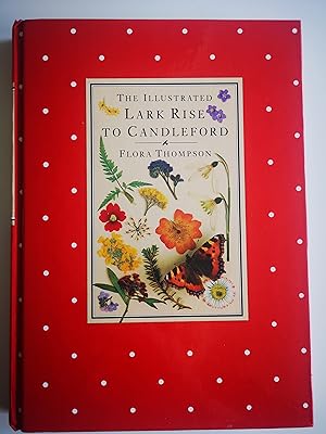 Seller image for The Illustrated Lark Rise to Candleford abridged by Julian Shuckburgh for sale by Karmakollisions