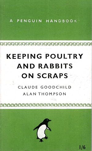 Seller image for Keeping Poultry and Rabbits on Scraps for sale by Pendleburys - the bookshop in the hills