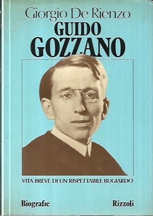 Guido Gozzano: vita breve di un rispettabile bugiardo