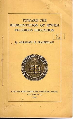 Bild des Verkufers fr Toward the Reorientation of Jewish Religious Education zum Verkauf von Dorley House Books, Inc.