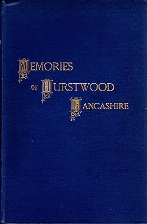 Memories of Hurstwood, Burnley, Lancashire