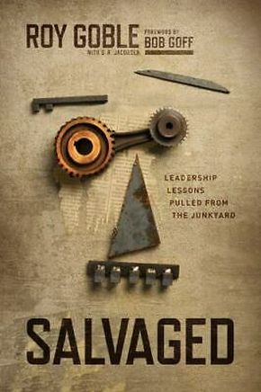 Seller image for Salvaged: Leadership Lessons Pulled from the Junkyard for sale by ChristianBookbag / Beans Books, Inc.