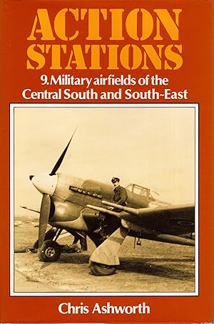 Image du vendeur pour Action Stations No 9 Military Airfields of the Central South and South-East mis en vente par Delph Books PBFA Member