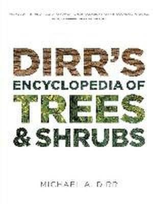 Bild des Verkufers fr Dirrs Encyclopedia of Trees & Shrubs zum Verkauf von AHA-BUCH GmbH