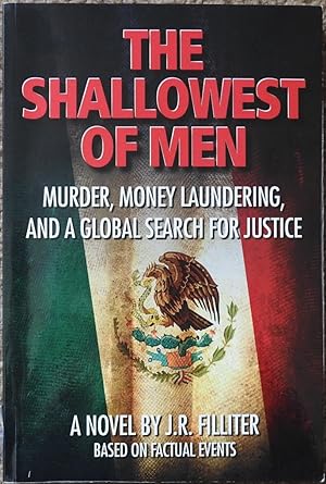 The Shallowest of Men : Murder, Money Laundering and a Global Search for Justice