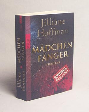 Seller image for Mdchenfnger : Thriller / Jilliane Hoffman. Aus dem Engl. von Sophie Zeitz for sale by Versandantiquariat Buchegger