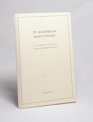 Imagen del vendedor de In memoriam Ernst Bizer : Reden gehalten am 21. Juni 1975 bei d. Gedenkfeier d. Evang.-Theol. Fak. d. Rhein. Friedrich-Wilhelms-Univ. zu Bonn / von J. F. Gerhard Goeters u. Joachim Mehlhausen a la venta por Versandantiquariat Buchegger