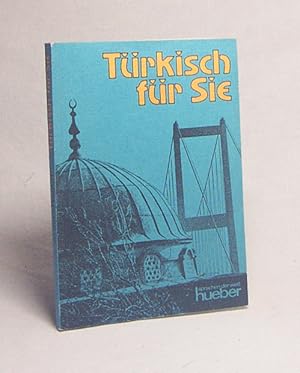 Bild des Verkufers fr Trkisch fr Sie : ein moderner Sprachkurs fr Erwachsene. [Hauptbd.] / Margarete I. Ersen-Rasch zum Verkauf von Versandantiquariat Buchegger