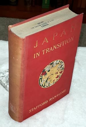 Japan in Transition: A Comparative Study of the Progress, Policy, and Methods of the Japanese Sin...