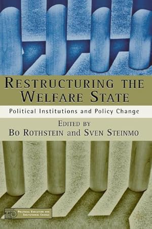 Bild des Verkufers fr Restructuring the Welfare State : Political Institutions and Policy Change zum Verkauf von AHA-BUCH GmbH