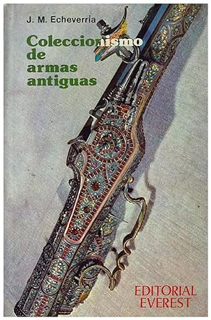 Imagen del vendedor de Coleccionismo De Armas Antiguas (Spanish Edition) a la venta por Von Kickblanc