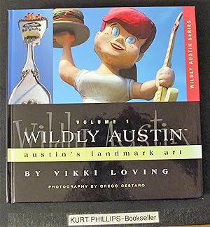 Bild des Verkufers fr Wildly Austin: Austin's Landmark Art (Signed Copy) zum Verkauf von Kurtis A Phillips Bookseller