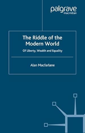 Seller image for The Riddle of the Modern World : Of Liberty, Wealth and Equality for sale by AHA-BUCH GmbH