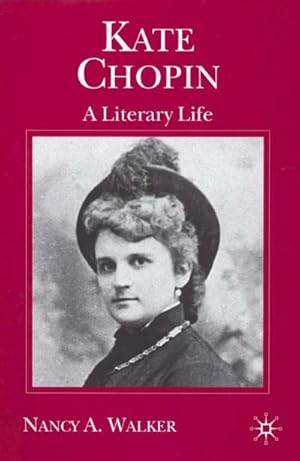 Seller image for Kate Chopin : A Literary Life for sale by AHA-BUCH GmbH