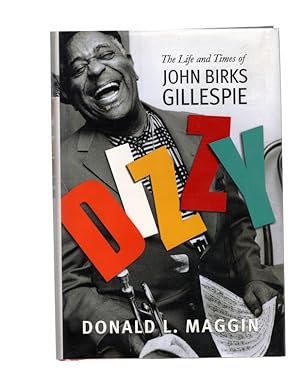 Seller image for Dizzy: The Life and Times of John Birks Gillespie for sale by Once Read Books