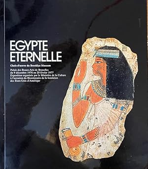 Imagen del vendedor de Egypte Eternelle. Chefs-d'oeuvre du Brooklyn Museum. a la venta por FOLIOS LIMITED