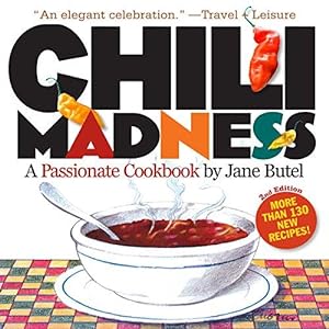 Immagine del venditore per Chili Madness: A Passionate Cookbook venduto da WeBuyBooks