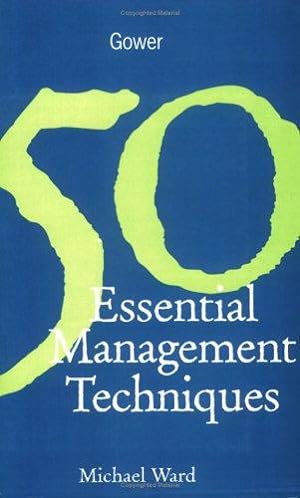 Bild des Verkufers fr 50 Essential Management Techniques zum Verkauf von WeBuyBooks