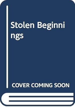 Seller image for Stolen Beginnings for sale by WeBuyBooks