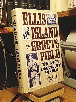 Seller image for Ellis Island to Ebbets Field: Sport and the American Jewish Experience for sale by Henniker Book Farm and Gifts