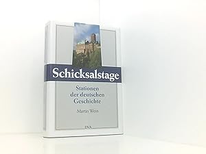 Schicksalstage: Stationen der deutschen Geschichte