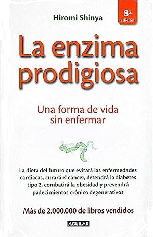 Imagen del vendedor de La Enzima Prodigiosa: Una Forma De Vida Sin Enfermar (Spanish Edition) a la venta por Von Kickblanc