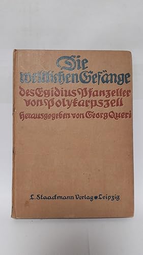 Bild des Verkufers fr Die weltlichen Gesnge des Egidius Pfanzelter von Polykarpszell. zum Verkauf von Antiquariat Buchkauz