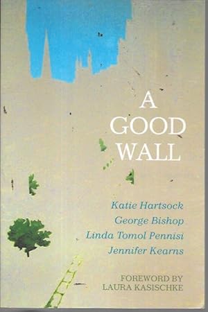 Immagine del venditore per A Good Wall: Poems (Quartet Series) venduto da Bookfeathers, LLC