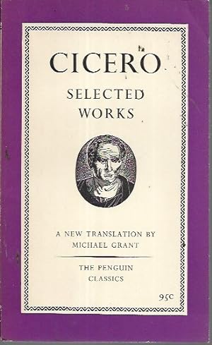 Seller image for Cicero: Selected Works (1st Penguin Classics printing: 1960) for sale by Bookfeathers, LLC