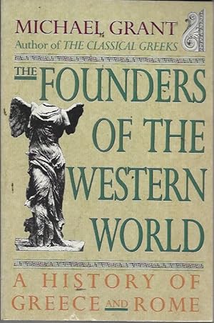 Imagen del vendedor de The Founders of the Western World: A History of Greece and Rome a la venta por Bookfeathers, LLC