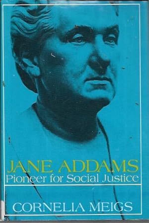 Seller image for Jane Addams, Pioneer for Social Justice; A Biography, for sale by Bookfeathers, LLC