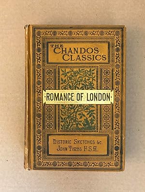 The Romance of London: Historic Sketches, Remarkable Duels, Notorious Highwaymen, Rogueries, Crim...