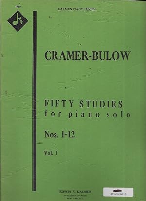 Immagine del venditore per Cramer-Bulow Fifty Studies For Piano Solo Nos. 1-12 Vol. 1 (Kalmus Piano Series) venduto da Bookfeathers, LLC