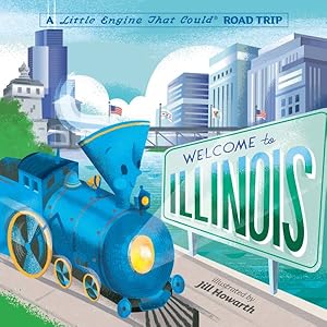 Seller image for Welcome to Illinois : A Little Engine That Could Road Trip for sale by GreatBookPrices