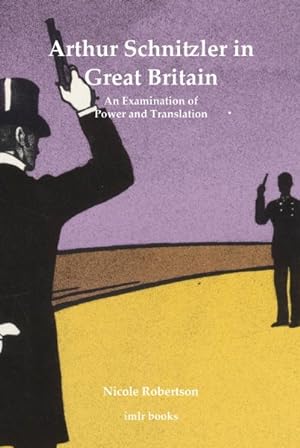 Seller image for Arthur Schnitzler in Great Britain : An Examination of Power and Translation for sale by GreatBookPrices