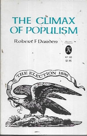 Immagine del venditore per The Climax of Populism venduto da Bookfeathers, LLC
