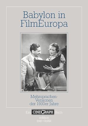 Babylon in FilmEuropa : Mehrsprachen-Versionen der 1930er Jahre. Fotos: Deutsches Filminstitut, D...