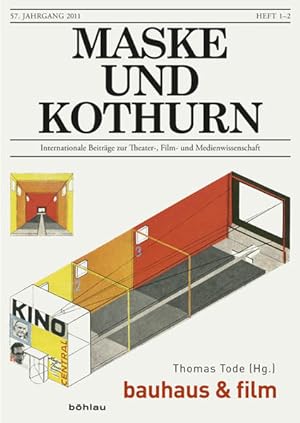 Maske und Kothurn. Bauhaus & Film. (=Intern. Beiträge zur Theater-, Film- u. Medienwissenschaft ;...