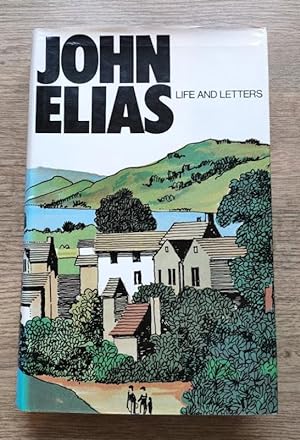 John Elias: Life, Letters and Essays