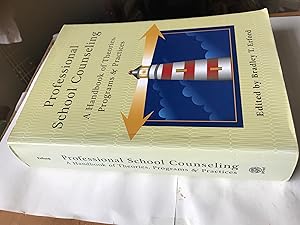 Seller image for Professional School Counseling: A Handbook Of Theories, Programs, & Practices for sale by H&G Antiquarian Books