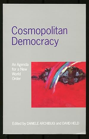 Image du vendeur pour Cosmopolitan Democracy: An Agenda for a New World Order mis en vente par Between the Covers-Rare Books, Inc. ABAA