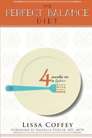 Imagen del vendedor de The Perfect Balance Diet: 4 Weeks to a Lighter Body, Mind, Spirit & Space a la venta por WeBuyBooks
