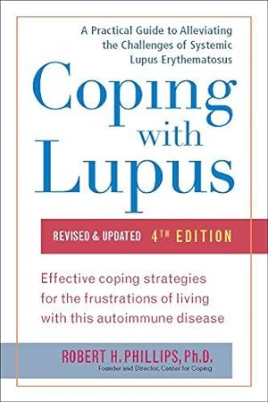 Bild des Verkufers fr Coping with Lupus: A Practical Guide to Alleviating the Challenges of Systemic Lupus Erythematosus zum Verkauf von WeBuyBooks