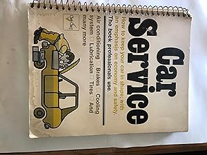 Seller image for Car Service - How to keep your Car in shape, with an emphasis on economy and safety for sale by H&G Antiquarian Books